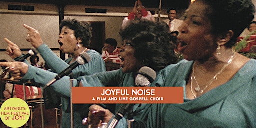 Hauptbild für Film Festival of Joy: Joyful Noise