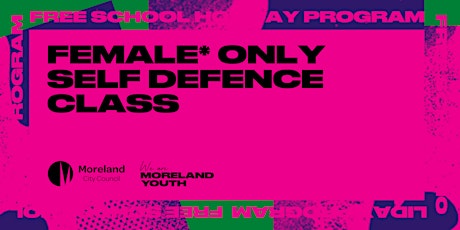Female* Only Self Defence Class | Moreland Youth School Holiday Program tickets