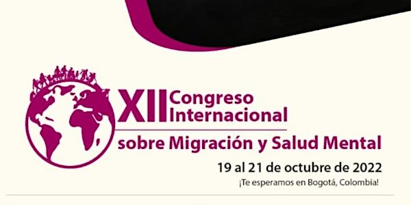 XII Congreso Internacional sobre Migración y Salud Mental.