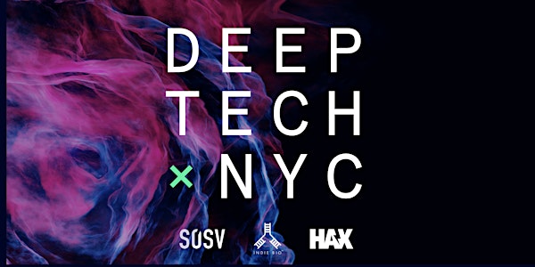 Deep Tech NYC -  Ecosystem Happy Hour with SOSV's HAX | IndieBio
