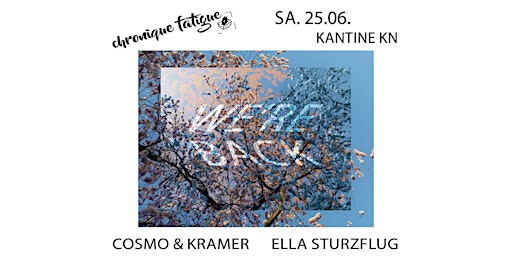 chronique fatigue w/ Ella Sturzflug, Cosmo & Kramer, F/X