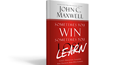 John Maxwell Training: Sometimes You Win Sometimes You LEARN III primary image