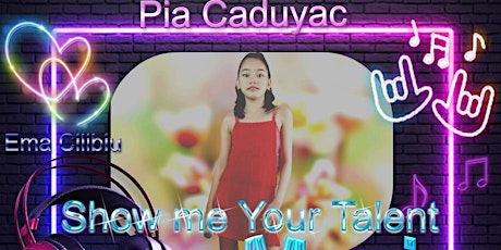 Show Me Your Talent  Pia Caduyac Concert with Ema Cilibiu tickets