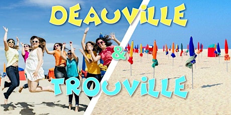 Découverte de Deauville & Trouville - DAY TRIP - 31 juillet tickets