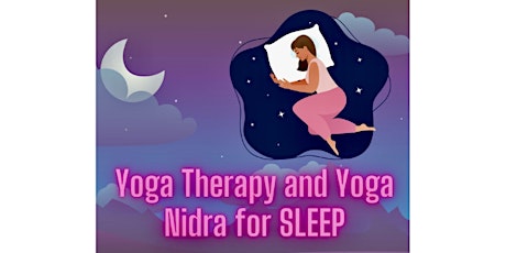 Yoga Therapy + Yoga Nidra for Sleep LIVE ONLINE tickets