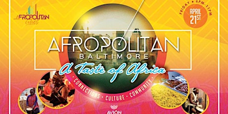 Afropolitan Bmore Presents ( Largest Afro-Caribbean Mixer for Professonals in Baltimore)- A Taste of Africa primary image