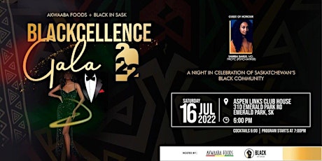 BLACKCELLENCE GALA 2022 - Black in Sask x Akwaaba Foods tickets