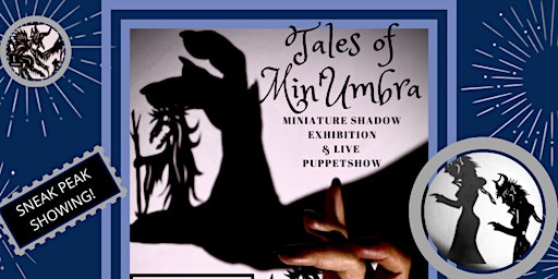 Tales of Min'Umbra Shadow Exhibition and Puppet show