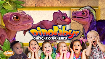 Desconto! Espetáculo DinoBabys - O Berçário Jurássico no Teatro Jardim Sul
