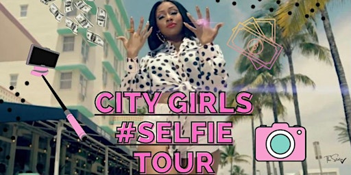 Primaire afbeelding van City Girls #Selfie Tour