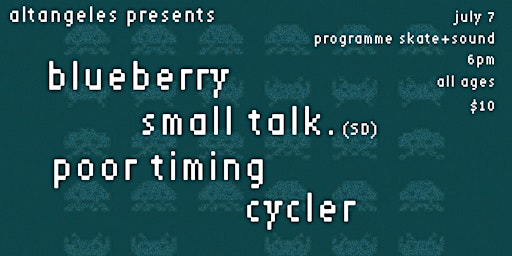 Blueberry w/ Small Talk. @ Programme Skate + Sound