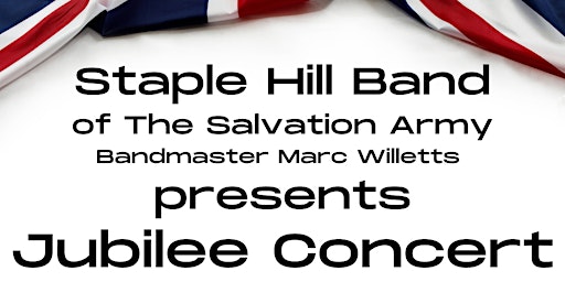 Jubilee Concert with Staple Hill Band of The Salvation Army and Guests