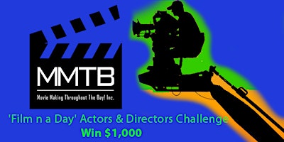 ‘Film n a Day’ Actors & Directors Challenge- Win $1,000