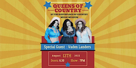 Queens of Country at Birthplace Of Country Music Museum w/ Vaden Landers tickets
