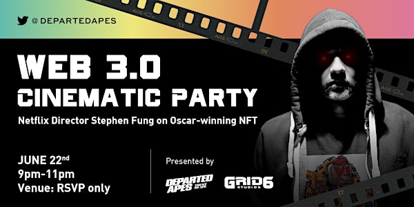 Web 3 Cinematic Party｜Netflix Director Stephen Fung on Oscar-winning NFT