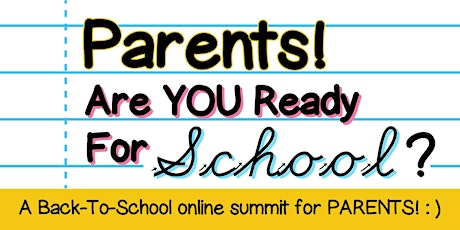 Parents... ARE YOU READY FOR SCHOOL??? tickets