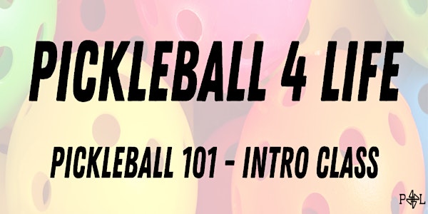 Intro to Pickleball - A Class for Players who are Brand New