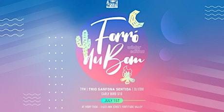 Forró du Bom • 3rd edition • Ivory Tusk • Brazilian Party tickets