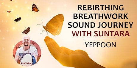 Rebirthing Breathwork Sound Healing Journey with Suntara - Yeppoon tickets