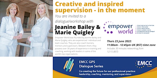Jeanine Bailey & Marie Quigley :Creative and inspired supervision