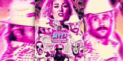 All Ages: Effy's Lucha Vacation