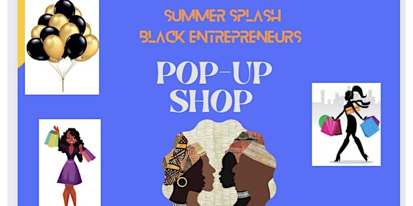 POP UP SHOP Summer Splash Event