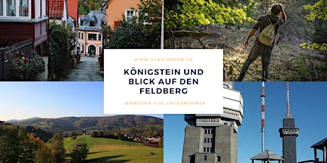 Wandern für Unternehmer - Taunus: Königstein mit Blick auf den Feldberg
