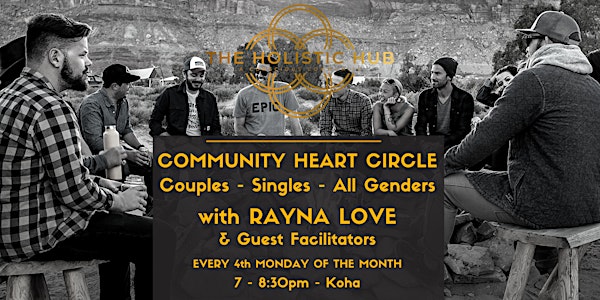 COMMUNITY HEART CIRCLE - Couples - Singles  - All Genders (4th Monday)