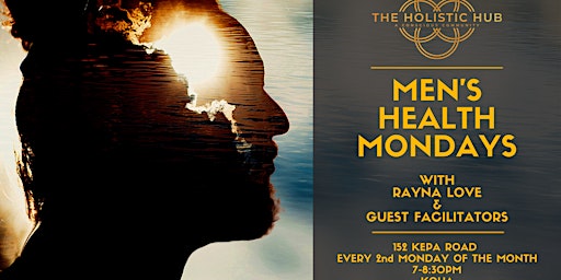 Men’s Health Mondays (every 2nd Monday, Monthly) @ The Holistic Hub, Orakei