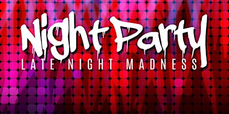 NIGHT PARTY..MIDNIGHT MADNESS. .Saturday Night's at Uptown
