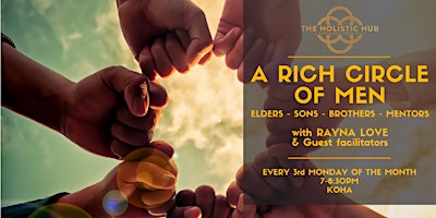 A Rich Circle of Men, Elders & Sons (3rd Monday, Monthly) @ The HolisticHub