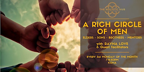 A Rich Circle of Men, Elders & Sons (3rd Monday, Monthly) @ The HolisticHub tickets