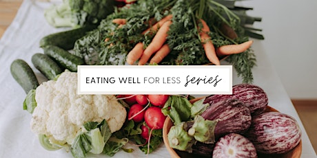 Eating Well for Less by Symplicity Wellness tickets