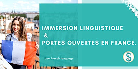 Immersion en langue Française & Portes Ouvertes en France. billets