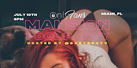OnlyFans Mansion Pool Party | Miami, FL tickets