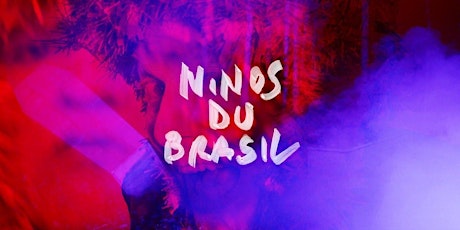 NINOS DU BRASIL - NUIT DES CABANES À LA VILLA MÉDICIS billets
