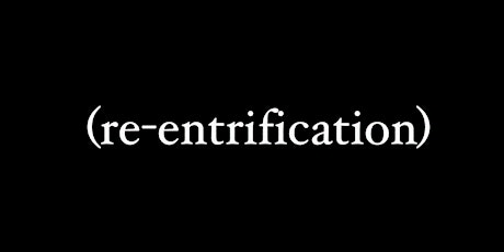 Re-Entrification: Documentary Screening tickets