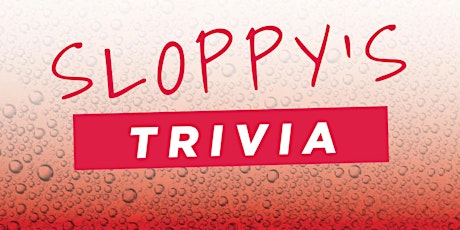 Sloppy's Trivia at The Deck- Bottomless drinks $39!