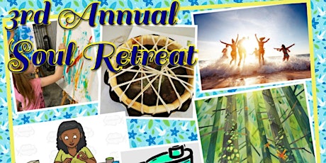 3rd Annual SouL Retreat REMIXED tickets