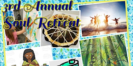 3rd Annual SouL Retreat REMIXED