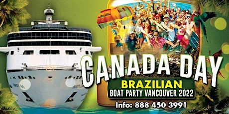 Canada Day Brazilian Boat Party Vancouver 2022 tickets