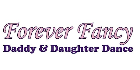 Hauptbild für 2017 Forever Fancy Daddy & Daughter Dance- SMITHFIELD, NC