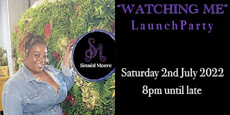 Watching Me: Launch Party tickets