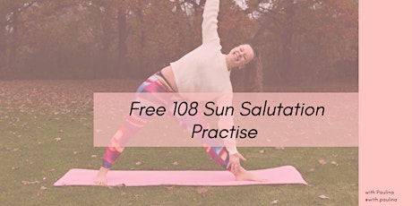 108 Sun Salutations - Summer Solstice - Free Class