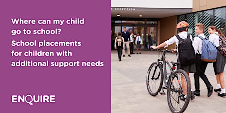 School Placements for children with additional support needs: Free webinar