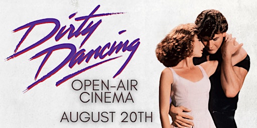 Dirty Dancing Open-air Cinema with Late Night Bar