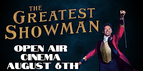 The Greatest Showman Open-air Cinema with Late Night Bar tickets