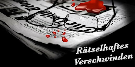 Schnüffel-Kriminalfall "Rätselhaftes Verschwinden" am 20.11.2022 Tickets