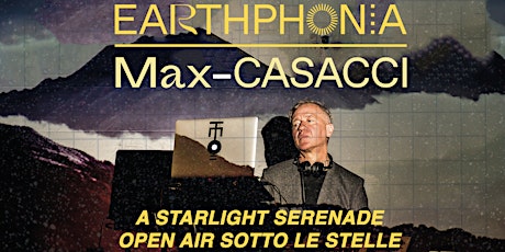 Max Casacci - Earthphonia Live x A Starlight Serenade  primärbild