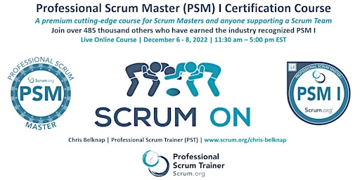 Professional Scrum Master (PSM) I - Live Online  December 6-8, 2022
